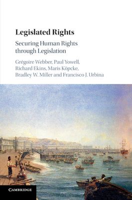 Legislated Rights : Securing Human Rights through Legislation