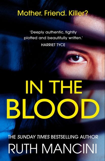 In the Blood : A gripping psychological thriller from the author of The Woman on the Ledge