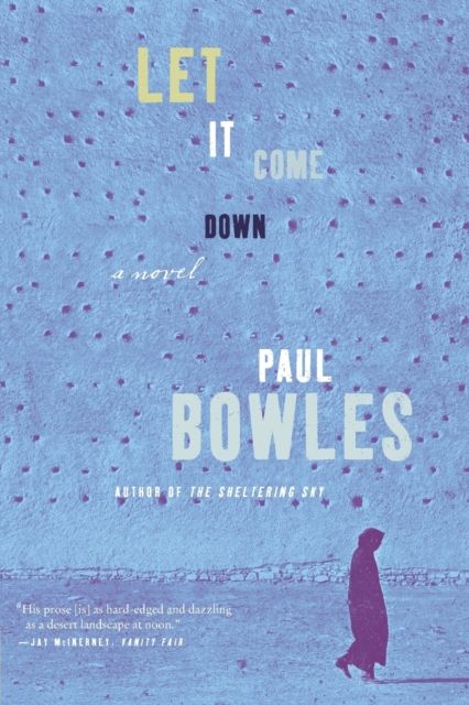 Let It Come Down : A Novel