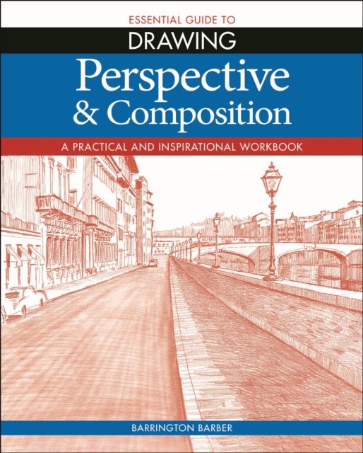 Forsidebilde av Essential Guide to Drawing: Perspective & Composition