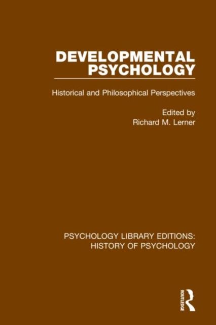 Developmental Psychology : Historical and Philosophical Perspectives