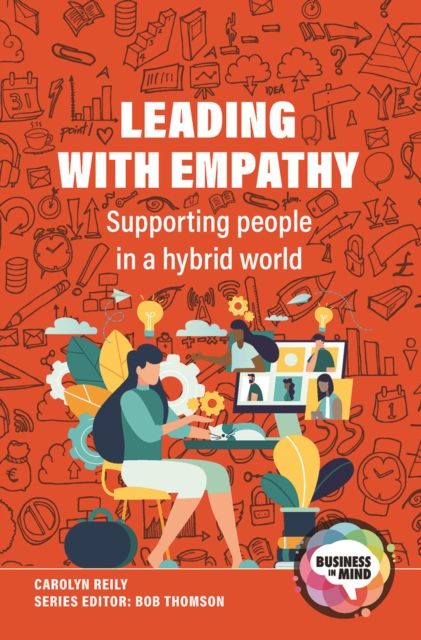 Leading with Empathy : Supporting People in a Hybrid World