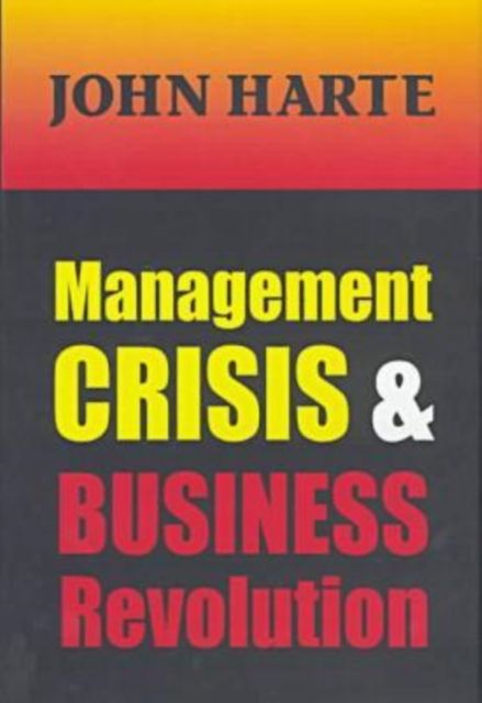 Management Crisis and Business Revolution