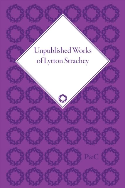 Unpublished Works of Lytton Strachey