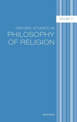 Oxford Studies in Philosophy of Religion : Volume 11
