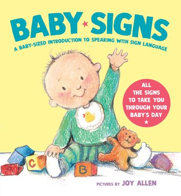 Baby Signs : A Baby-Sized Introduction to Speaking with Sign Language