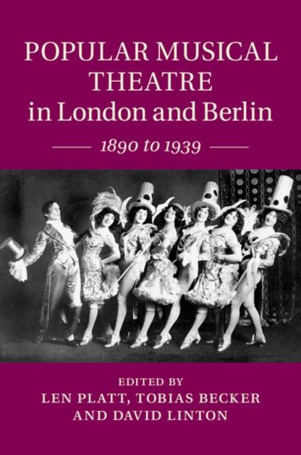Popular Musical Theatre in London and Berlin : 1890 to 1939