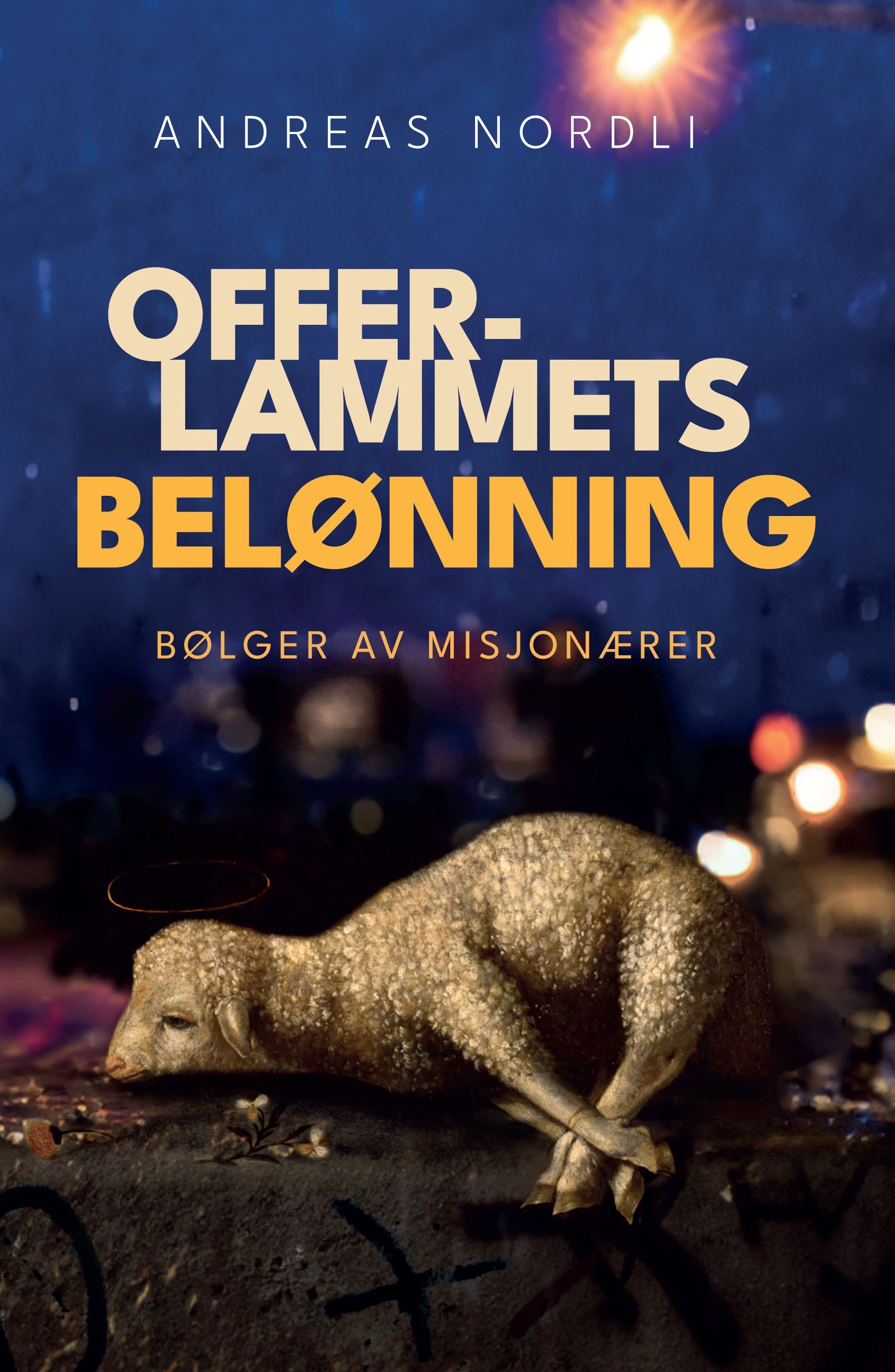 Offerlammets belønning : bølger av misjonærer
