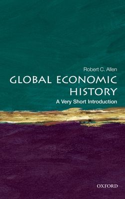 Global Economic History : A Very Short Introduction