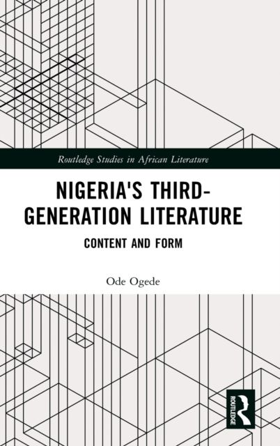 Nigeria's Third-Generation Literature : Content and Form