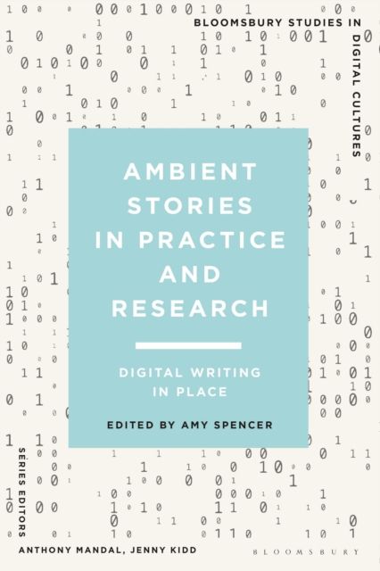 Ambient Stories in Practice and Research : Digital Writing in Place