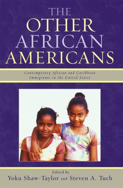 The Other African Americans : Contemporary African and Caribbean Families in the United States