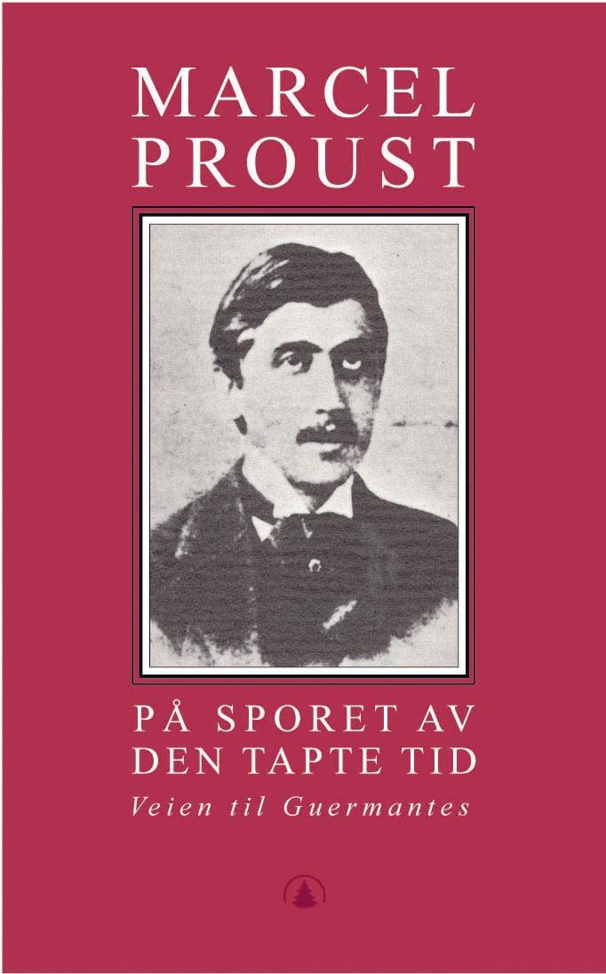 På sporet av den tapte tid. [III]. Veien til Guermantes