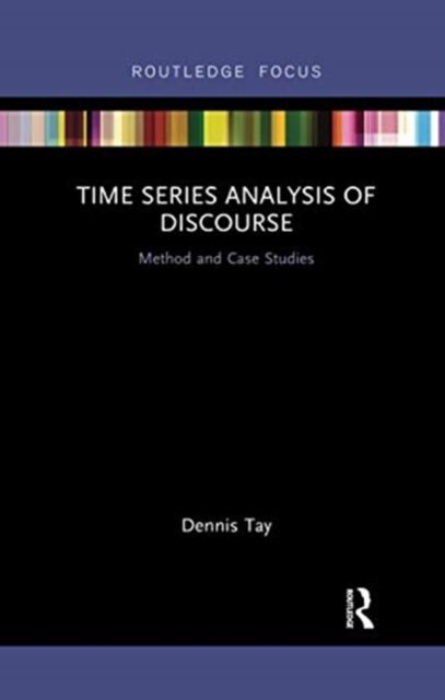 Time Series Analysis of Discourse : Method and Case Studies