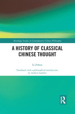 A History of Classical Chinese Thought