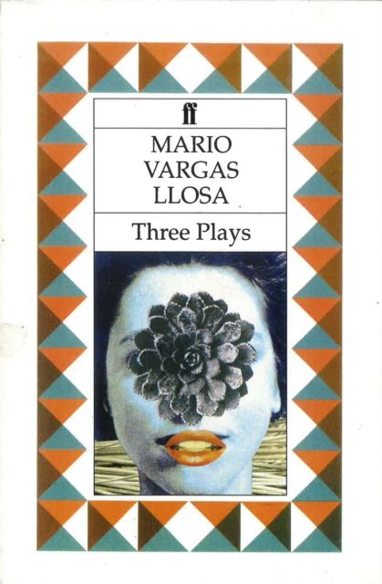 Three Plays : The Young Lady from Tacna, Kathie and the Hippopotamus & La Chunga