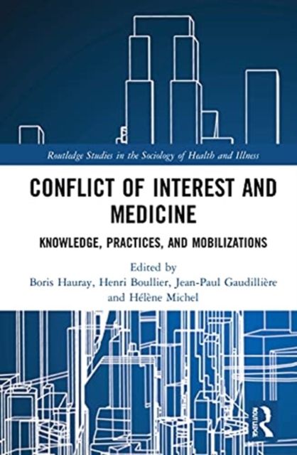 Conflict of Interest and Medicine : Knowledge, Practices, and Mobilizations