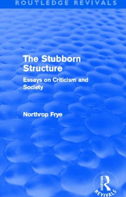The Stubborn Structure : Essays on Criticism and Society