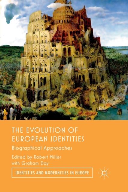 The Evolution of European Identities : Biographical Approaches