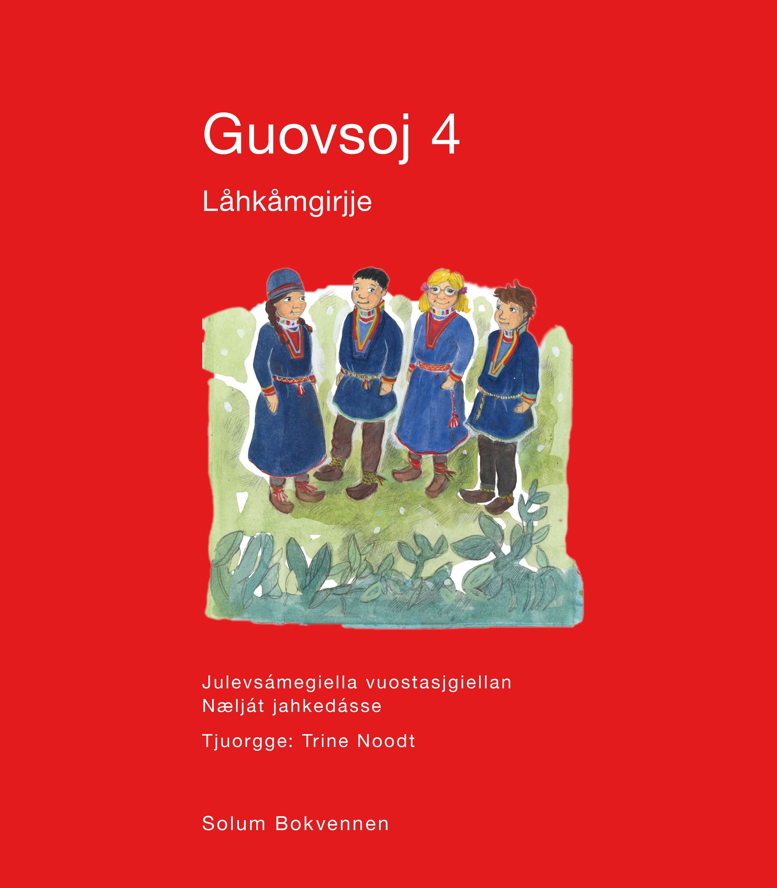 Guovsoj 4 : julevsámegiella vuostasjgiellan : nælját jahkedásse. Låhkåmgirjje