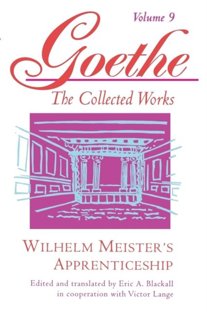 Goethe, Volume 9 : Wilhelm Meister's Apprenticeship
