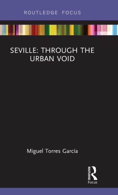 Seville: Through the Urban Void