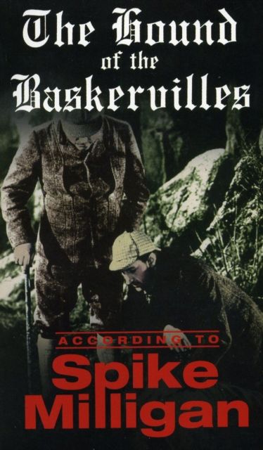 Forsidebilde av The Hound Of The Baskervilles: According to Spike Milligan