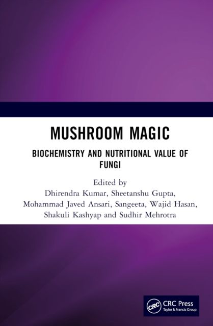 Mushroom Magic : Biochemistry and Nutritional Value of Fungi