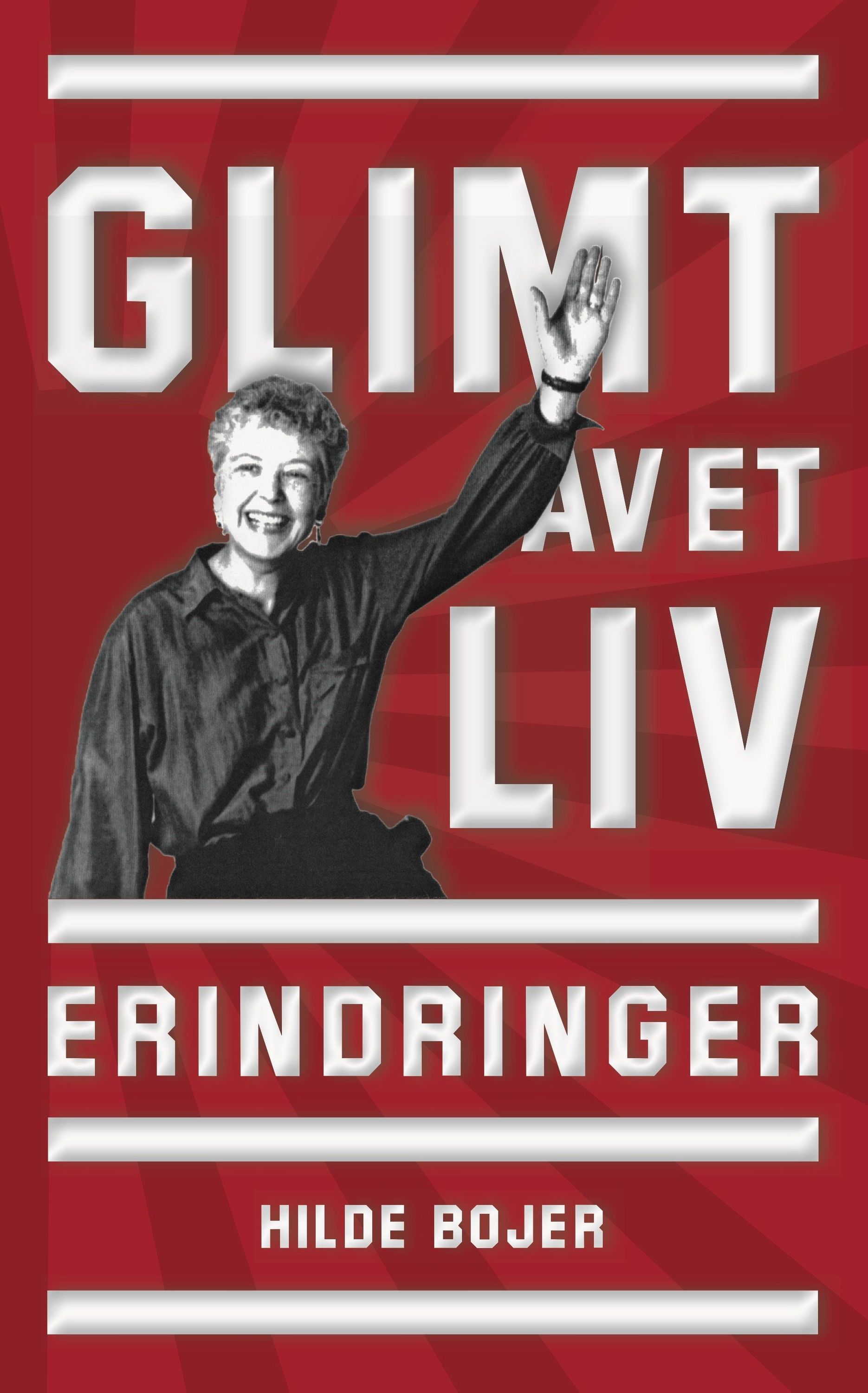 Glimt av et liv : erindringer