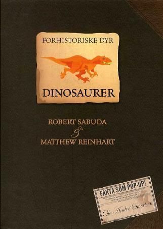 Dinosaurer : forhistoriske dyr