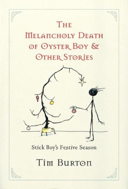 Melancholy Death of Oyster Boy, The-Holiday Ed. : and Other Stories