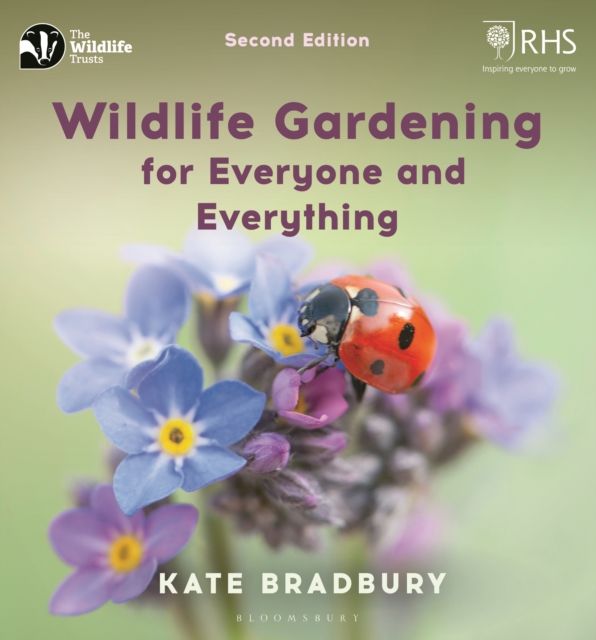 Wildlife Gardening For Everyone and Everything : Second edition