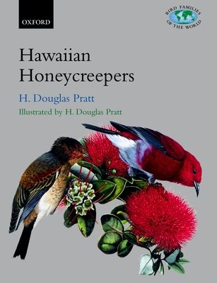 The Hawaiian Honeycreepers : Drepanidinae