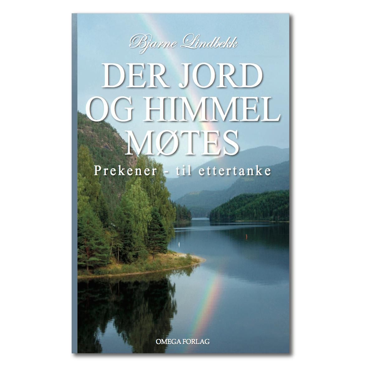 Der jord og himmel møtes : prekener - til ettertanke