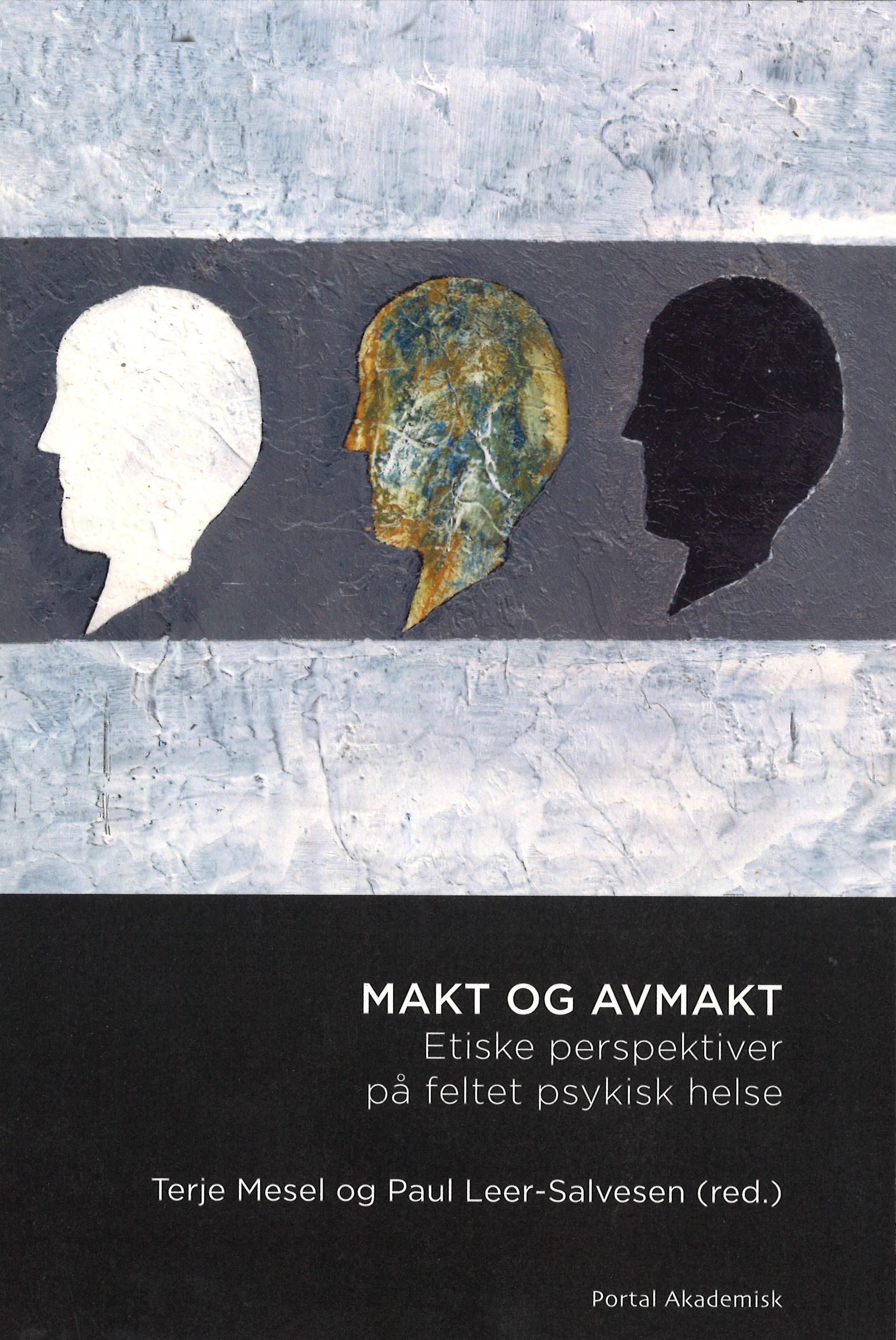 Makt og avmakt : etiske perspektiver på feltet psykisk helse