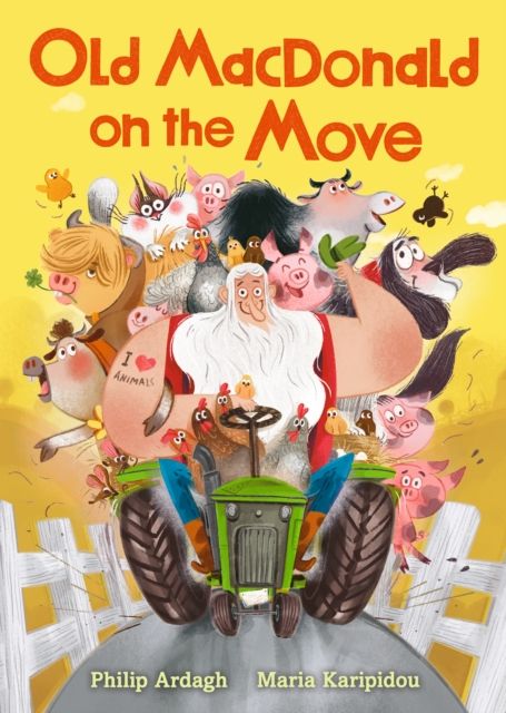 Old MacDonald on the Move : Guaranteed fun by the Roald Dahl Funny Prize-winning author