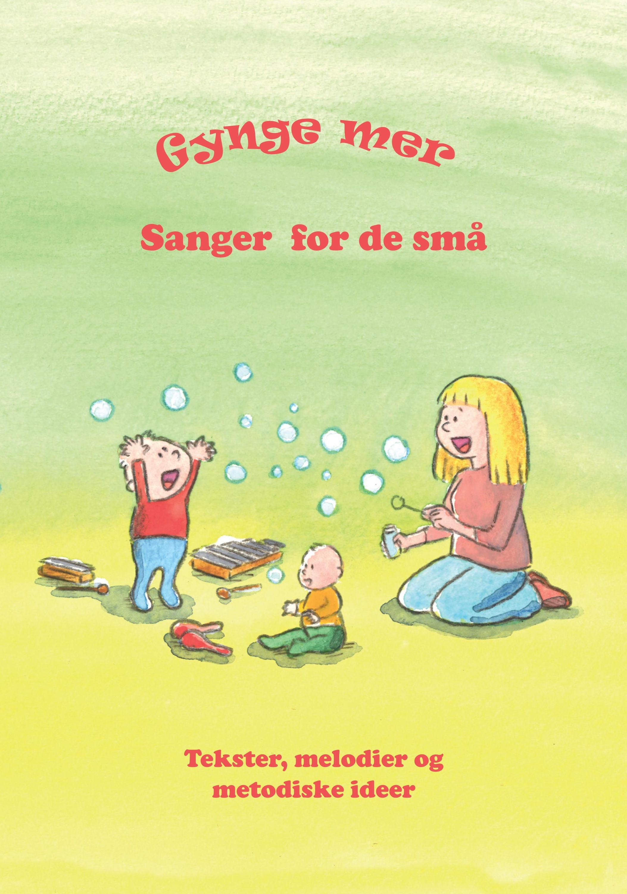 Gynge mer : tekster, melodier og metodiske ideer