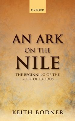 An Ark on the Nile : Beginning of the Book of Exodus