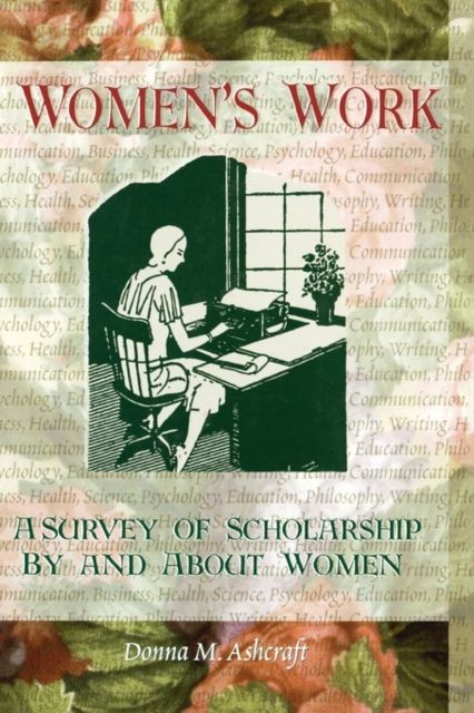 Forsidebilde av Women's Work : A Survey of Scholarship By and About Women