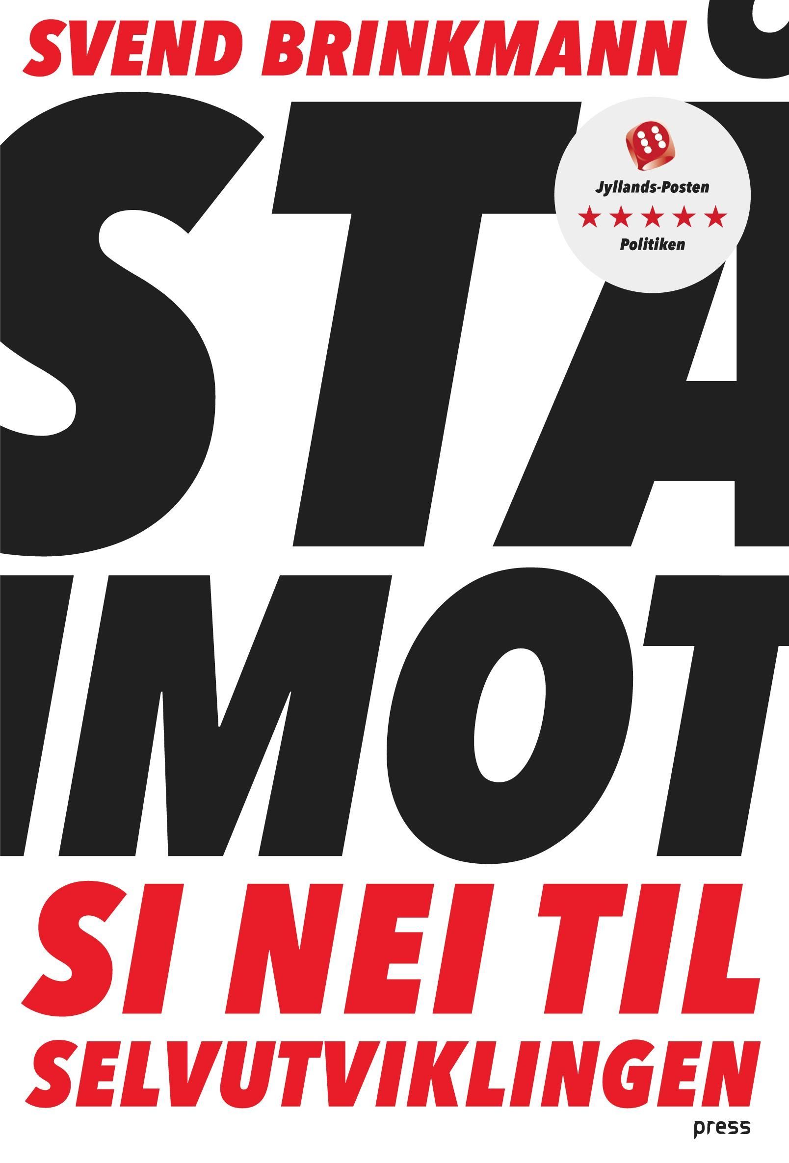 Stå imot : si nei til selvutviklingen