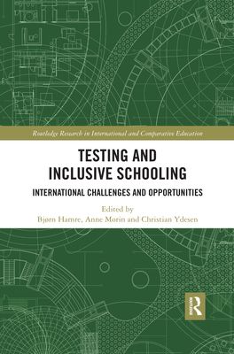 Testing and Inclusive Schooling : International Challenges and Opportunities