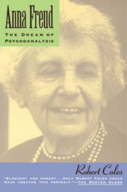 Anna Freud : The Dream Of Psychoanalysis