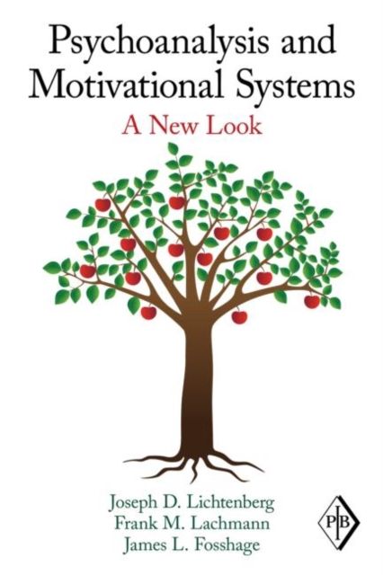 Psychoanalysis and Motivational Systems : A New Look