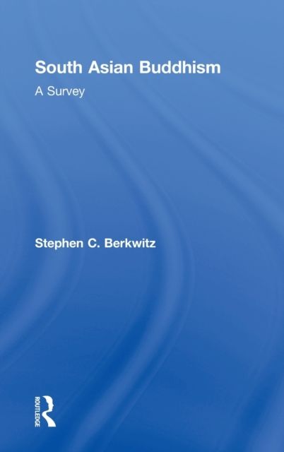 South Asian Buddhism : A Survey
