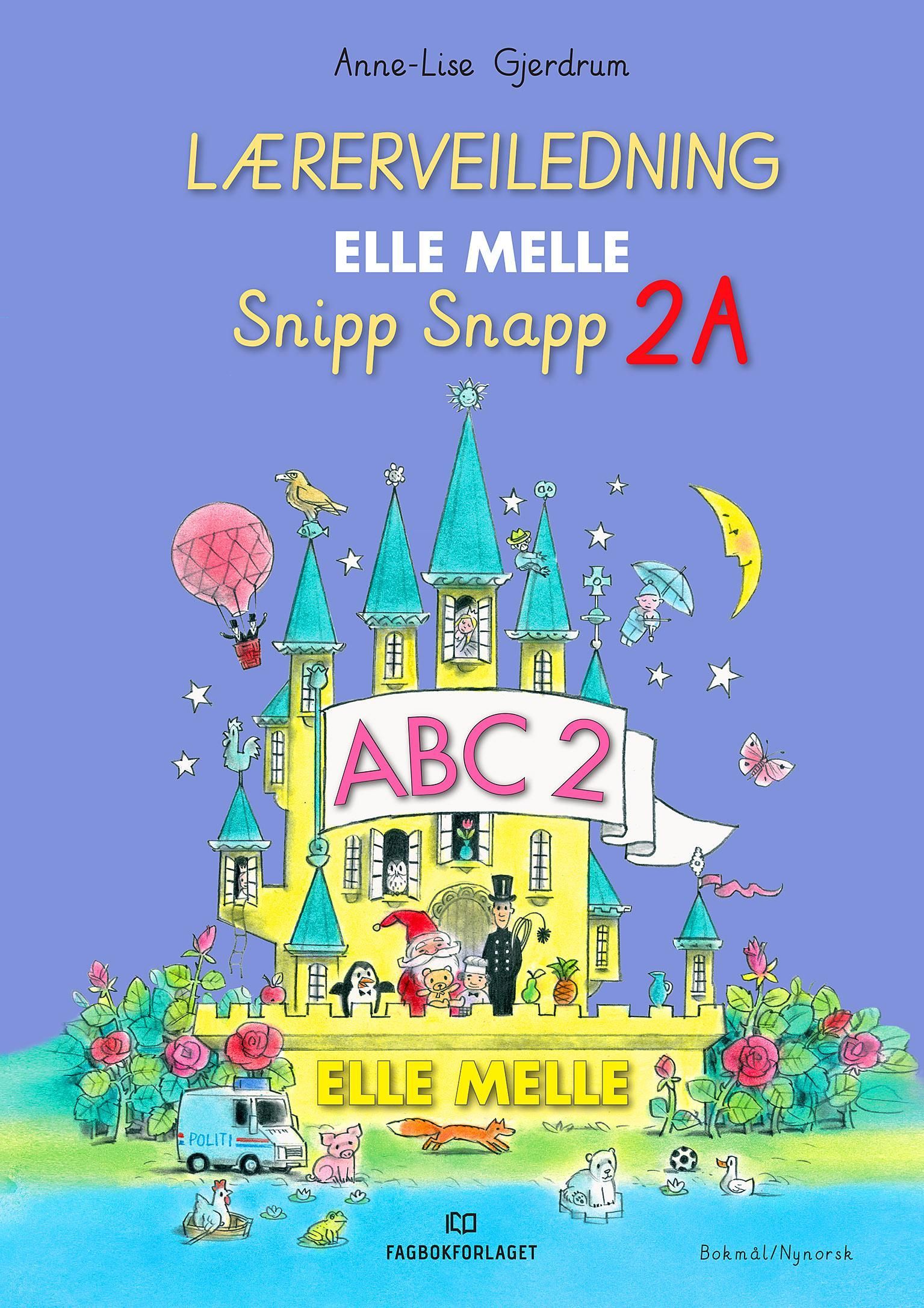 Elle melle : snipp snapp 2A. Lærerveiledning - 2. trinn