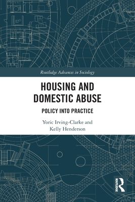 Housing and Domestic Abuse : Policy into Practice