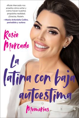 Forsidebilde av The Girl with the Self-Esteem Issues \La Latina Con Baja Auto (Spanish Edition) : Memorias