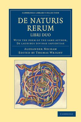 De naturis rerum, libri duo : With the Poem of the Same Author, De laudibus divinae sapientiae