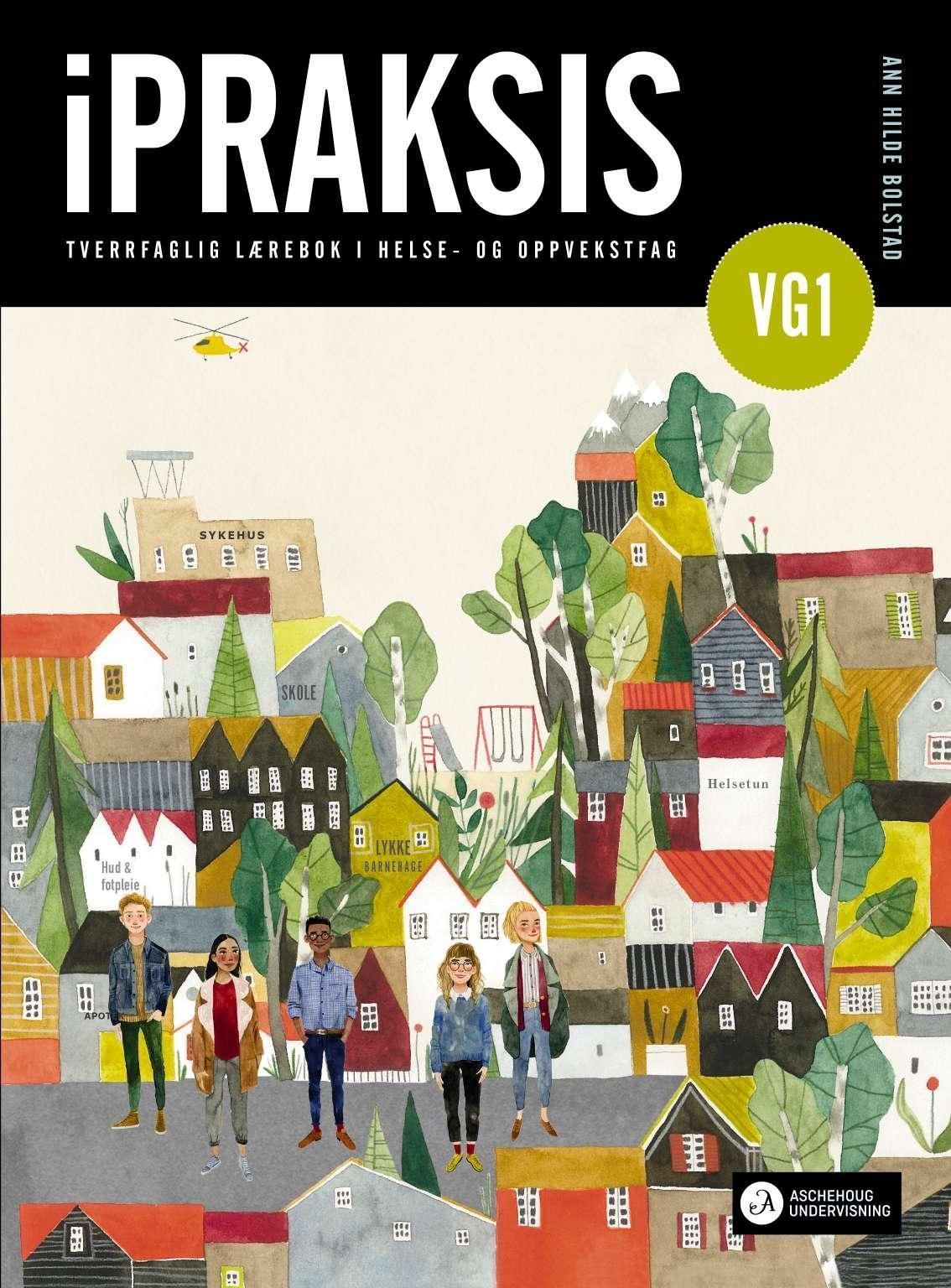 iPraksis : tverrfagleg lærebok i helse- og oppvekstfag : vg1