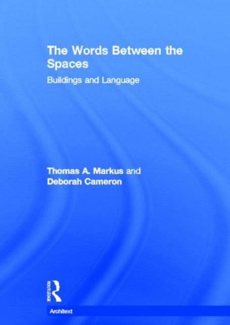 The Words Between the Spaces : Buildings and Language